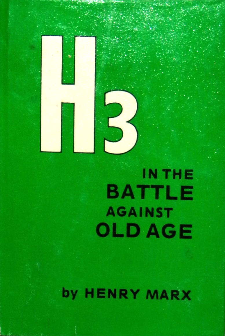 H3 In the Battle Against Old Age by Henry Marx, 1978, HC, 1st Revised, VG/VG
