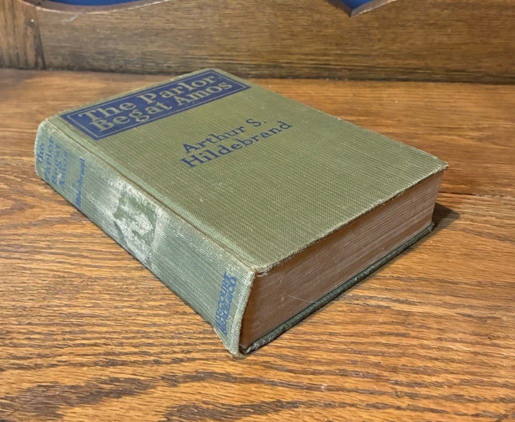 Vintage 1922 The Parlor Begat Amos by Arthur Hildebrand HC Ex-Library Book