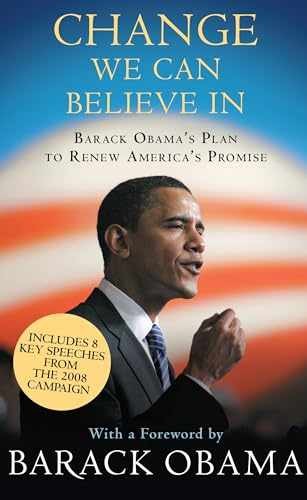 Change We Can Believe In: – Hardcover, by No Author. Foreword – Very Good b