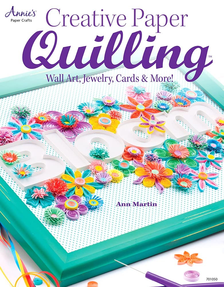 Creative Paper Quilling: Wall Art, Jewelry, Cards & More! – paperback Martin…