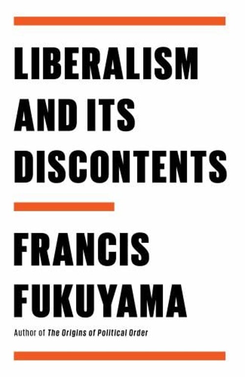 Liberalism and Its Discontents Hardcover Francis Fukuyama