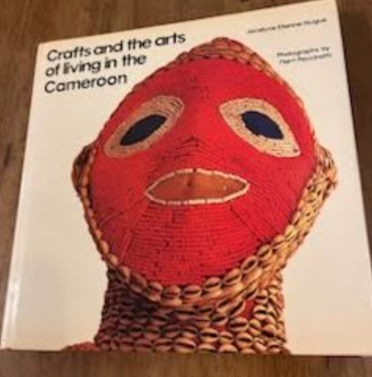 JOCELYNE ETIENNE-NUGUE Crafts and Arts of Living in the Cameroon HB 1982 Ilustra