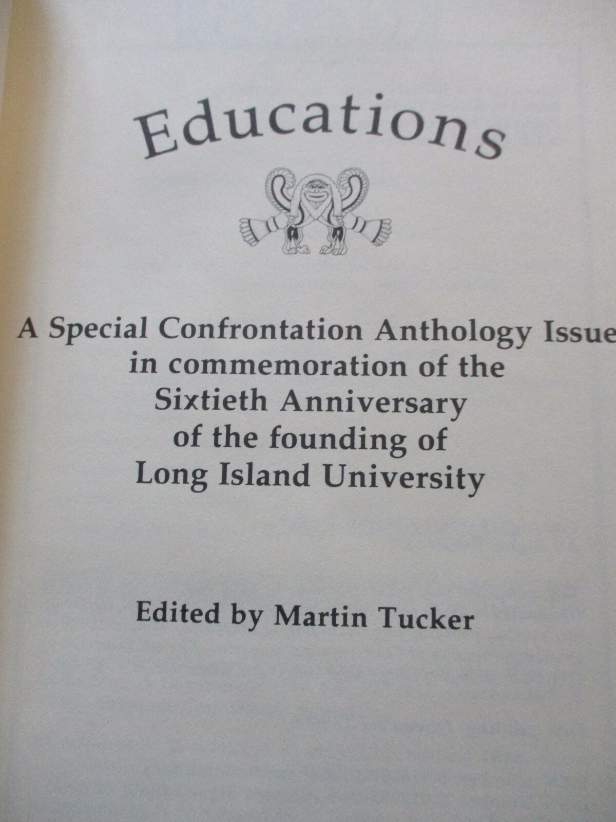 Educations: A Special Confrontation Anthology Issue, L. I. University Press, HC