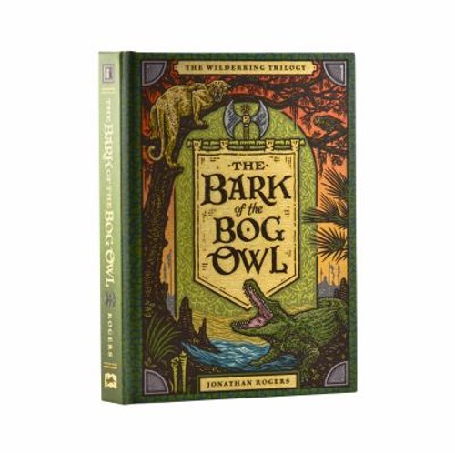 The Bark of the Bog Owl Hardcover Jonathan Rogers