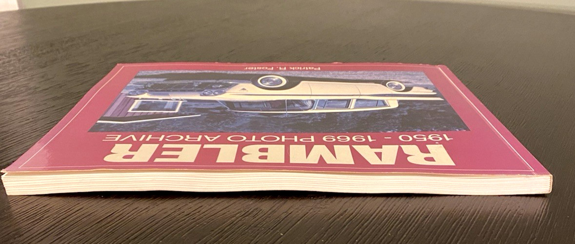 Rambler: 1950-1969 Photo Archive by Patrick K. Foster 2002 Paperback 126 pages