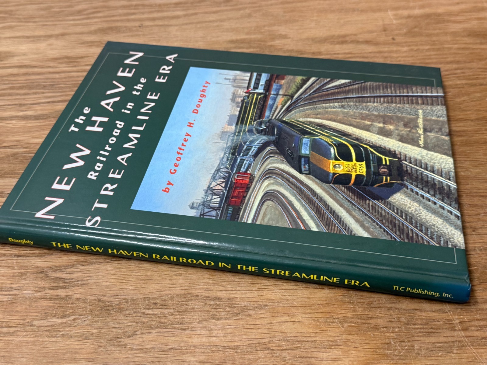 The New Haven Railroad in the Streamline Era by Geoffrey H Doughty 1998 HC Book
