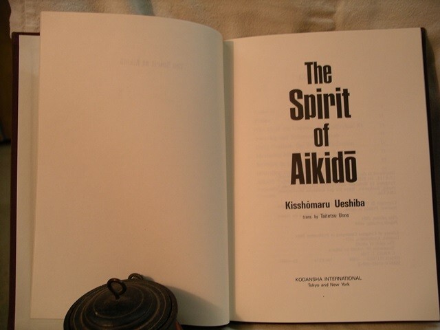 The Spirit of Aikido Kisshomaru Ueshiba 1990 Kodansha 126 pages