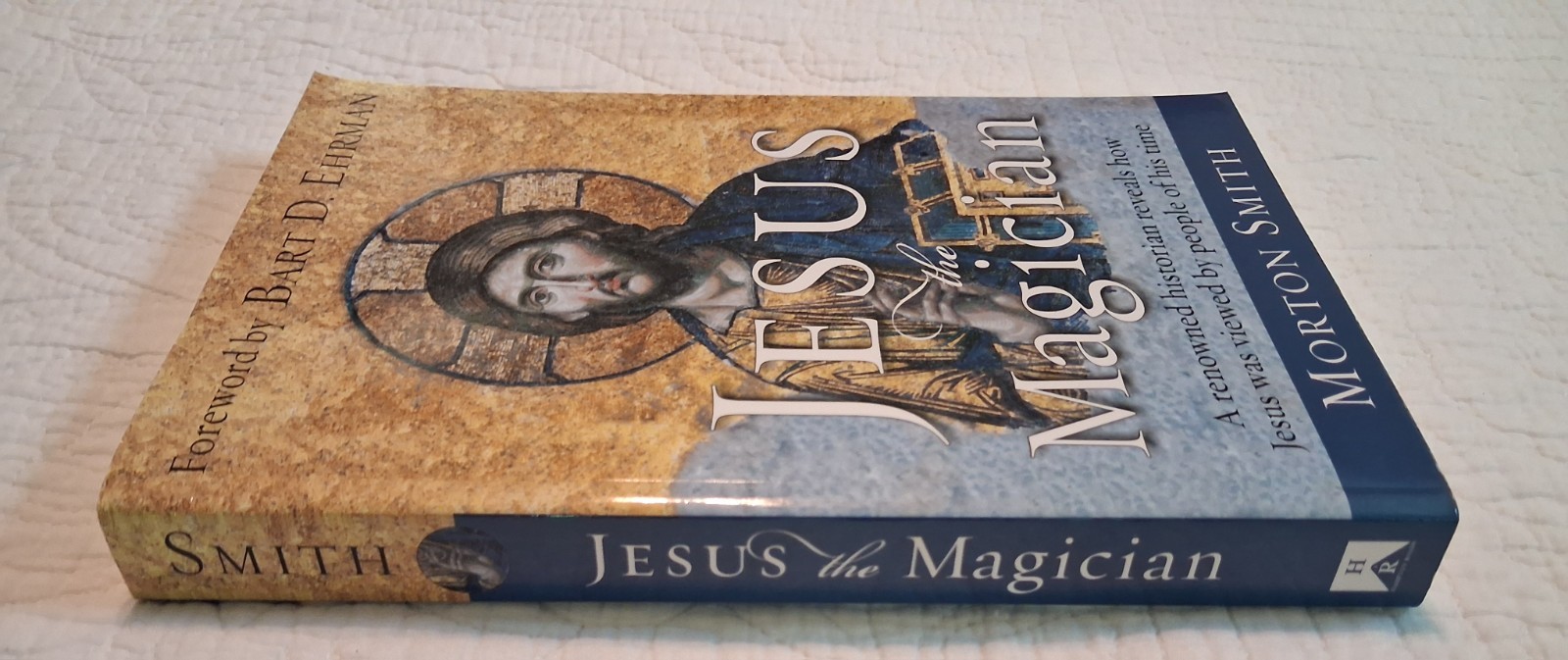 Jesus the Magician : A Renowned Historian Reveals How Jesus Was Viewed by People
