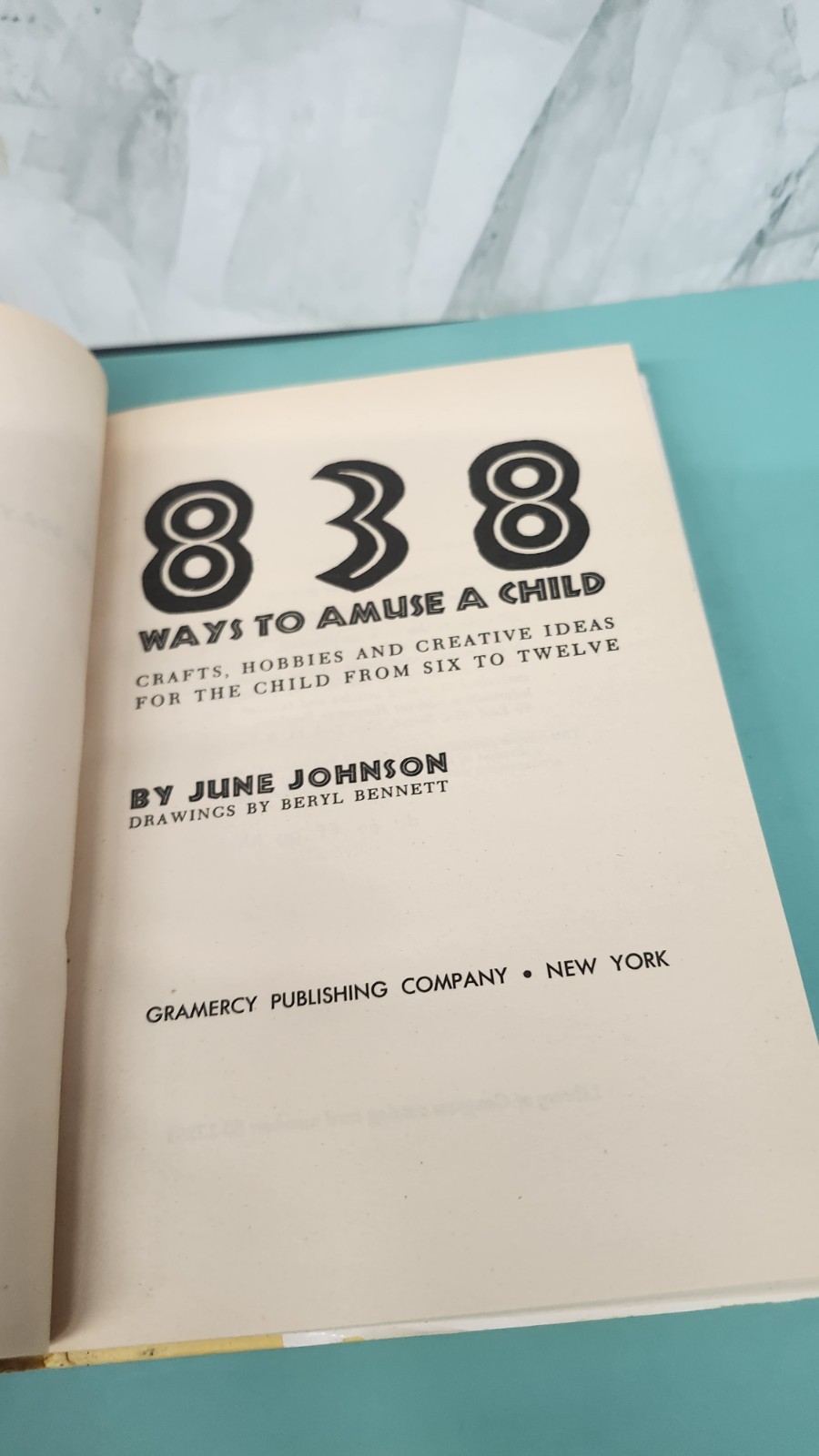 838 Ways to Amuse a Child by June Johnson Hardcover 1960 First Edition