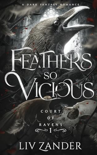 Feathers so Vicious: A Dark Fantasy Rom…, Zander, Liv