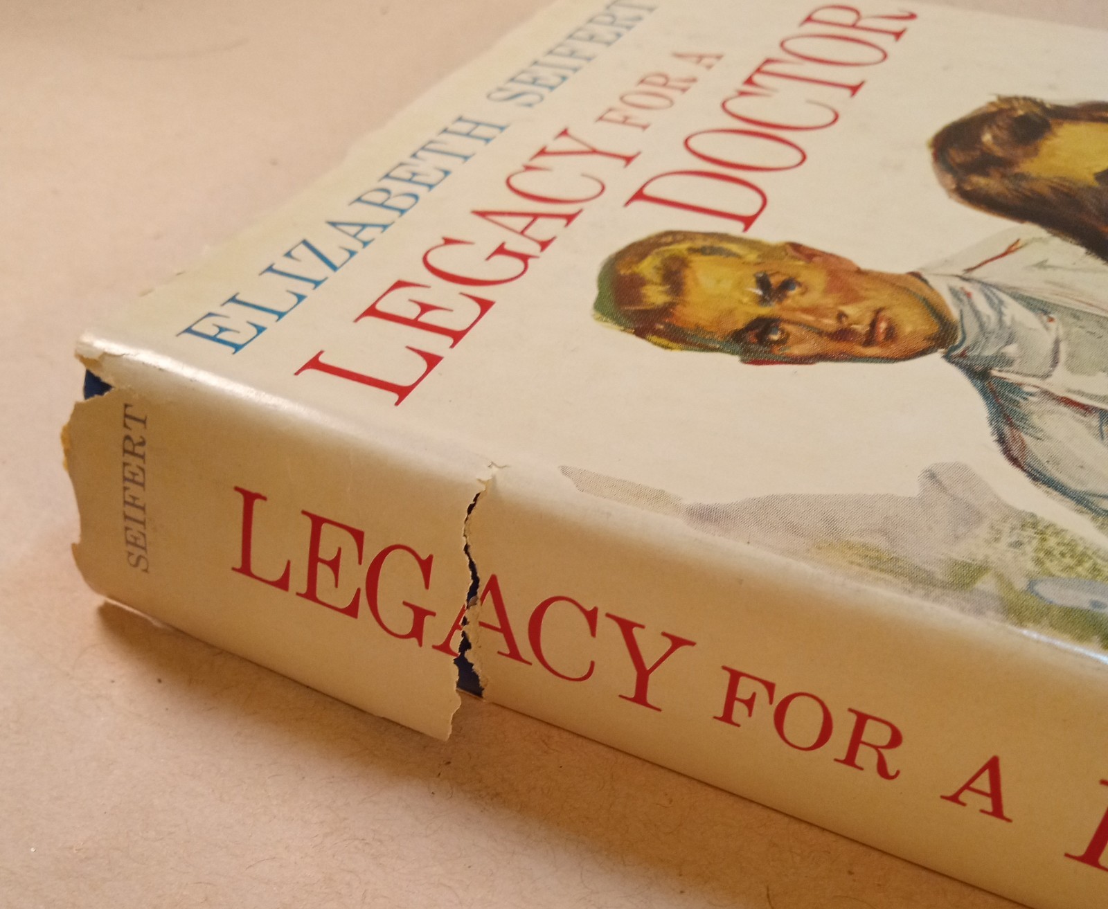 “Legacy For A Doctor” Novel. Vgt 1963. Elizabeth Seifert. 272 Pages. Sad Dust…