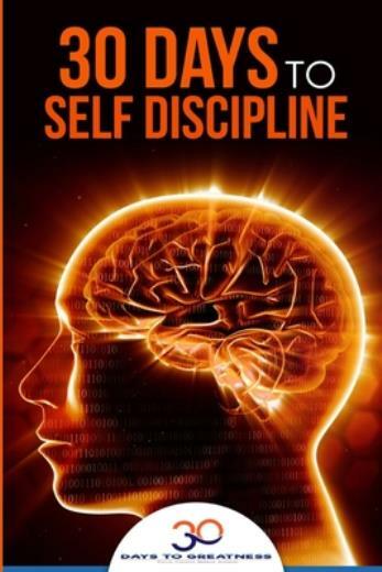 Self Discipline: 30 Days To Self Discipline