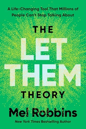 The Let Them Theory: A Life-Changing Tool That Millions of People Can’t Stop Ta