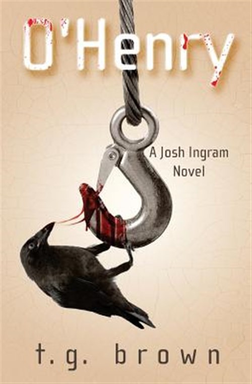 O’Henry: A Josh Ingram Novel by Brown, T. G., Brand New, Free shipping in the US
