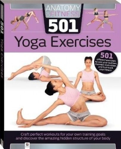 Anatomy of Fitness 501 Yoga Exercises – paperback Hinkler Books
