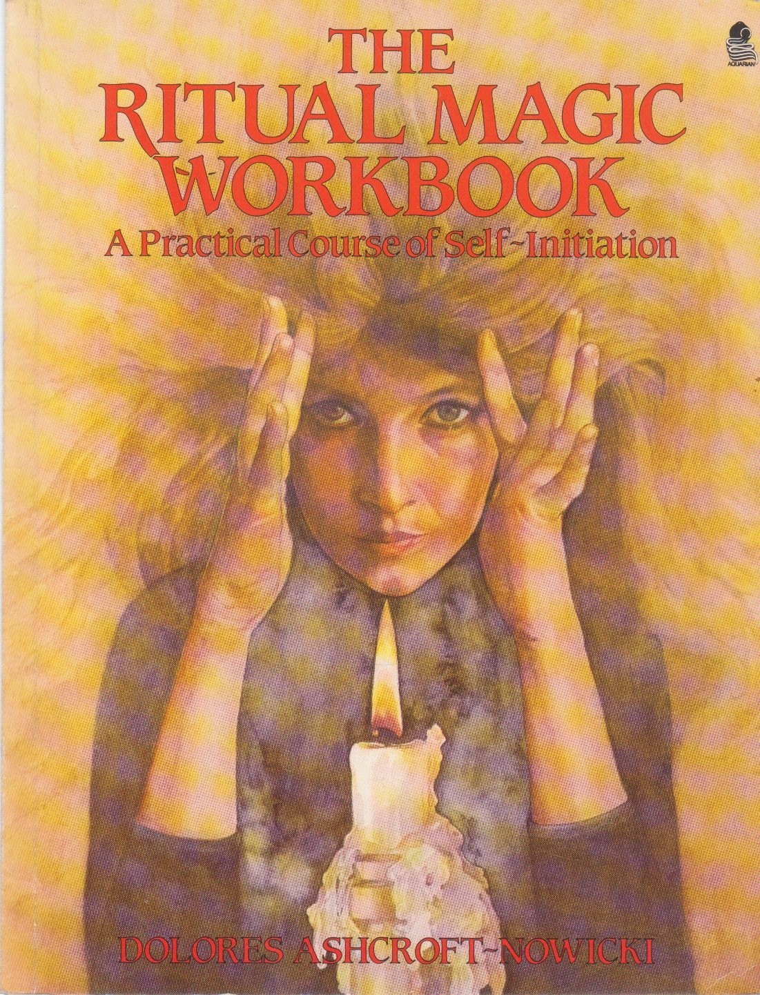 The Ritual Magic Workbook: A Practical Course of Self-Initiation – paperback…
