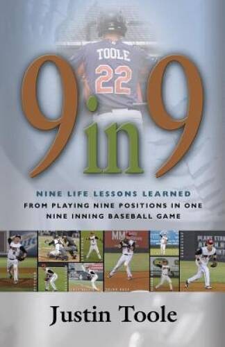 9 in 9: Nine Life Lessons Learned from Playing Nine Positions in One – VERY GOOD
