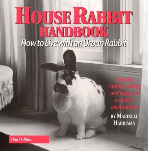 House Rabbit Handbook : How to Live… by Marinell Harriman Paperback / softback
