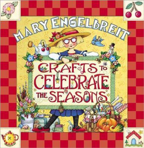 Crafts to Celebrate the Seasons – Spiral-bound By Engelbreit, Mary – VERY GOOD