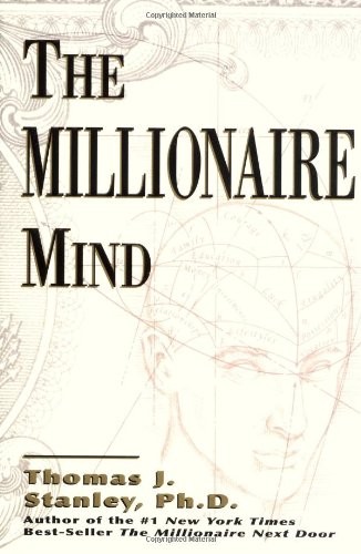 The Millionaire Mind by Dr. Thomas J. Stanley