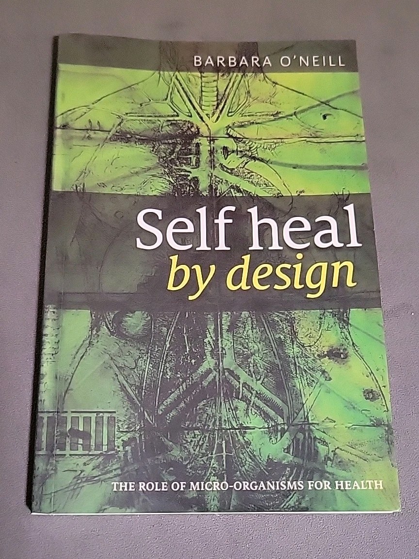Self Heal By Design- The Role Of Micro-Organisms For Health Barbara O’Neill EUC