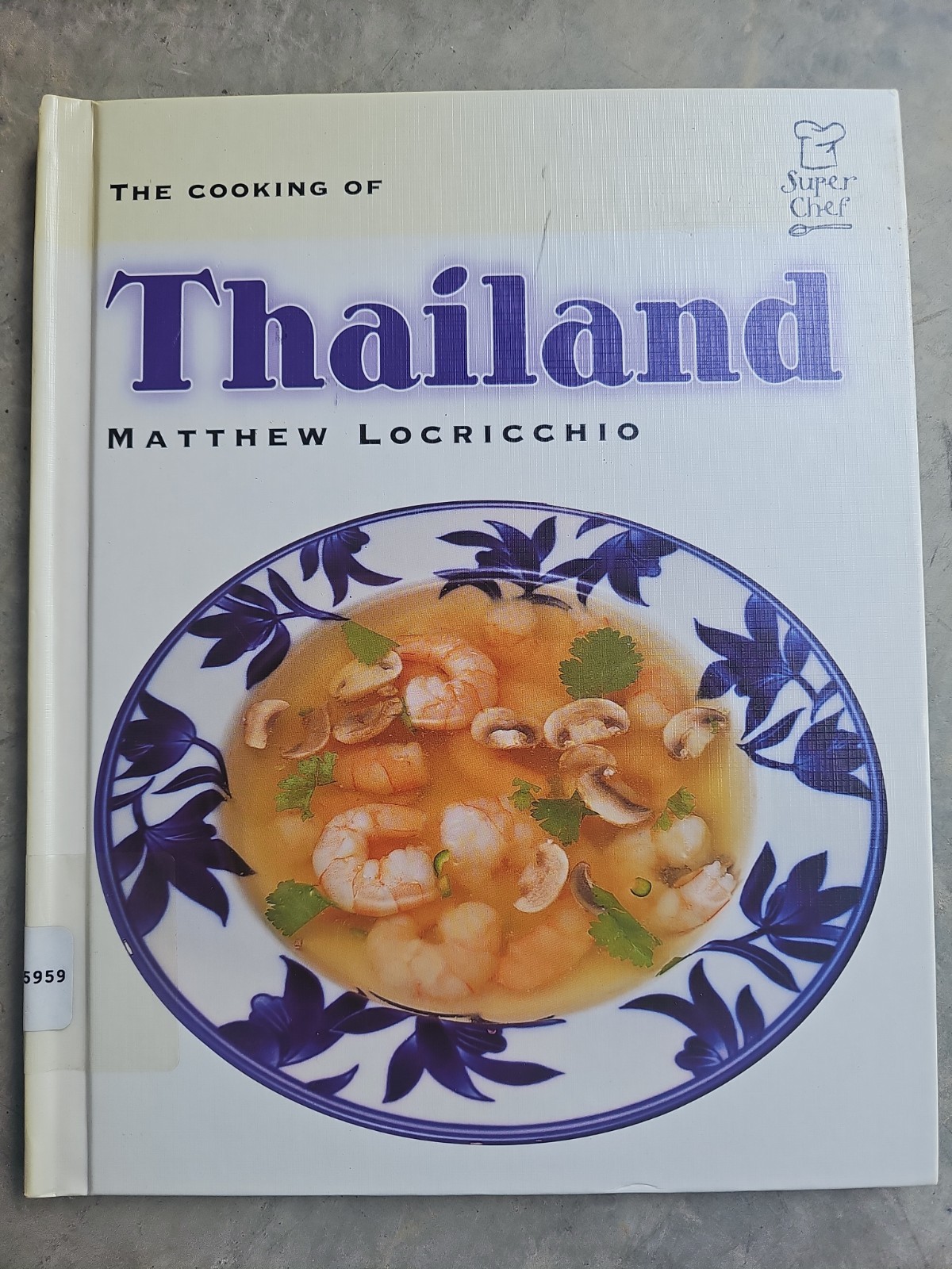Cooking of Thailand by Matthew Locricchio (2006, Hardcover)
