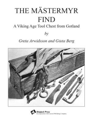 The Mästermyr Find: A Viking Age Tool Chest from Gotland by Henry T Brown: New