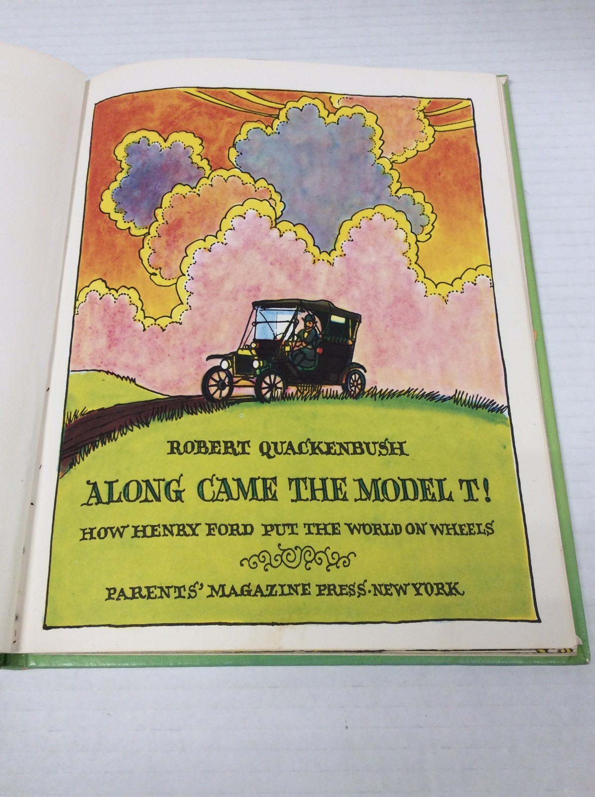 Along Came The Model T! How Henry Ford HC FE 1978 First Edition