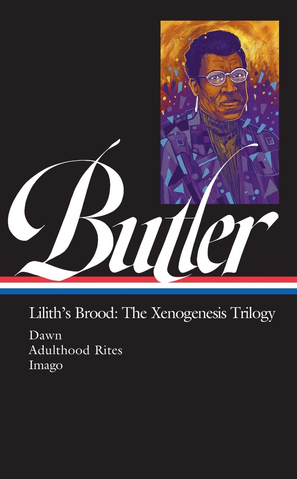 Octavia E. Butler: Lilith’s Brood: The Xenogenesis Trilogy (LOA #393): Dawn / Ad