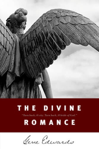 The Divine Romance (Inspirational S) – Paperback By Edwards, Gene – GOOD