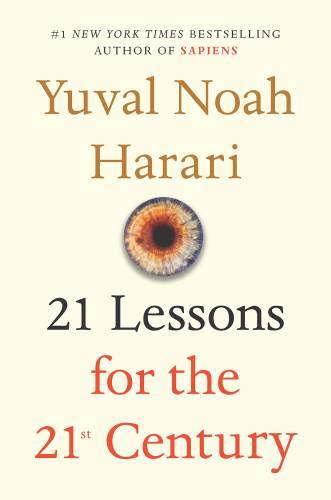 21 Lessons for the 21st Century – Hardcover By Harari, Yuval Noah – GOOD