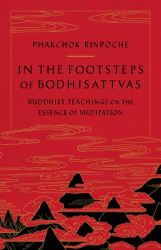 In the Footsteps of Bodhisattvas: Buddhist Teachings on the Essence of Me – GOOD