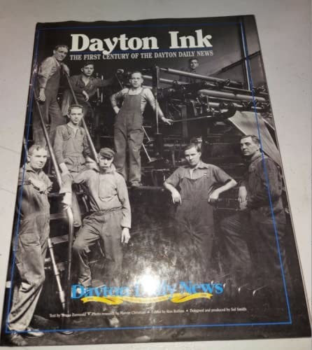 Dayton ink : the first century of the Dayton Daily News