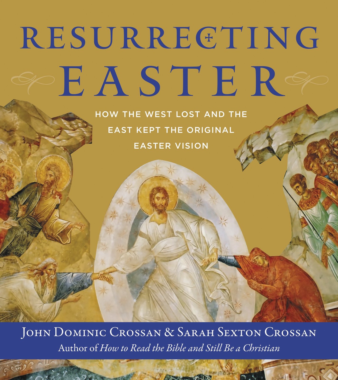 Resurrecting Easter: How the West Lost and the East Kept the Original Easter…