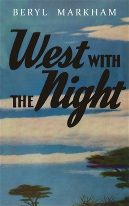 West with the Night (Hardback or Cased Book)