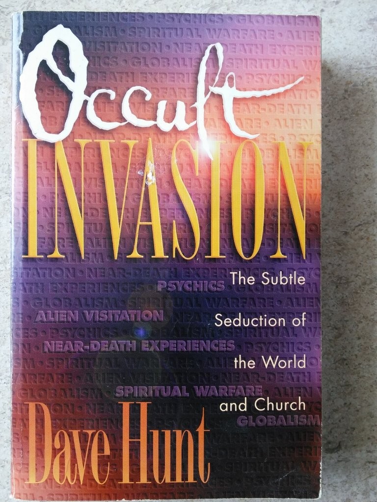 Occult Invasion: The Subtle Seduction of the World and Church Hunt, Dave pap…