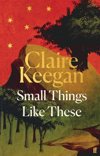 Small Things Like These: Shortlisted for the Booke… by Keegan, Claire Hardback
