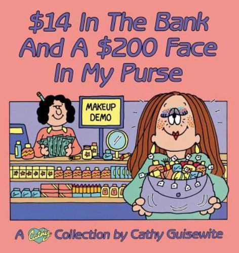 $14 In the Bank and a $200 Face in My Pu- paperback, 0836218205, Cathy Guisewite