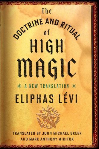 Doctrine and Ritual of High Magic : A New Translation, Paperback by Levi, Eli…