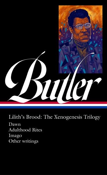 Octavia E. Butler Lilith’s Brood / the Xenogenesis Trilogy : Dawn / Adulthood…