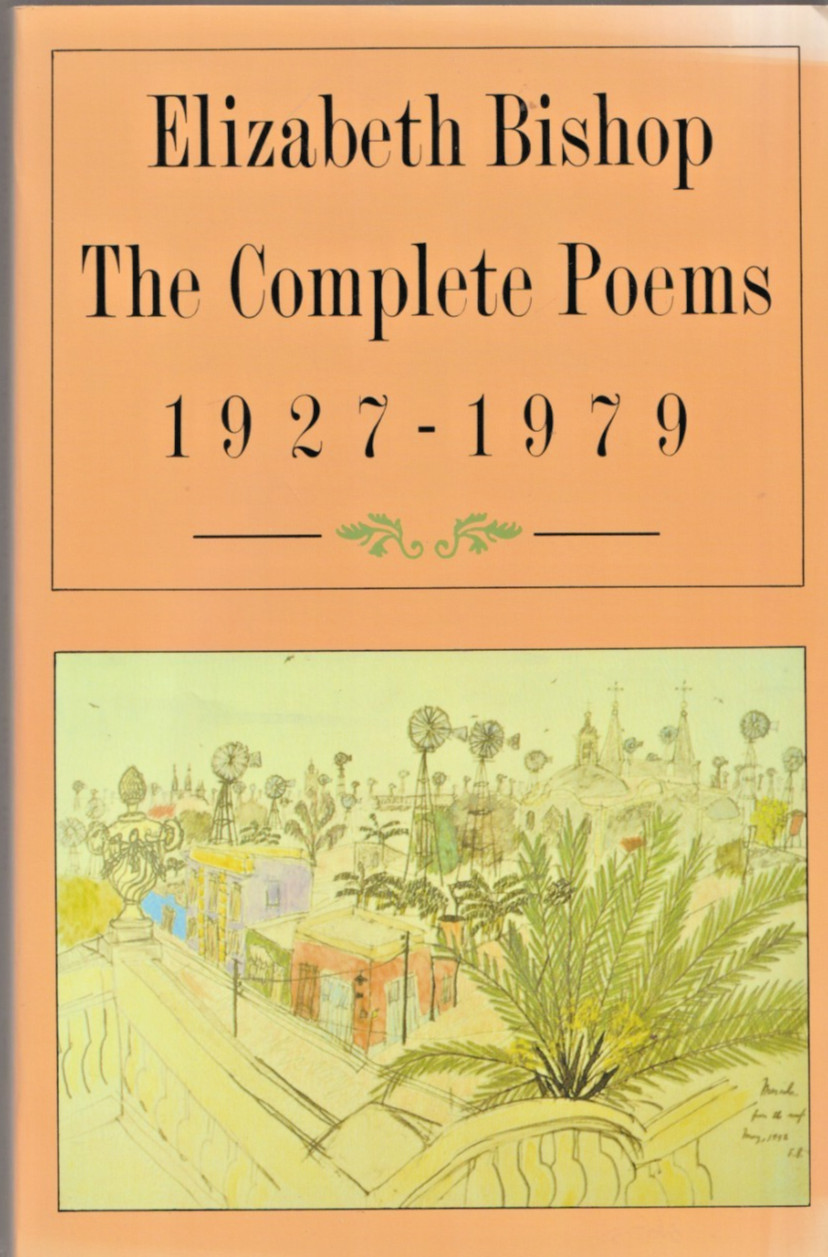 ^THE COMPLETE POEMS, 1927 – 1979 by Elizabeth Bishop, 1984, new