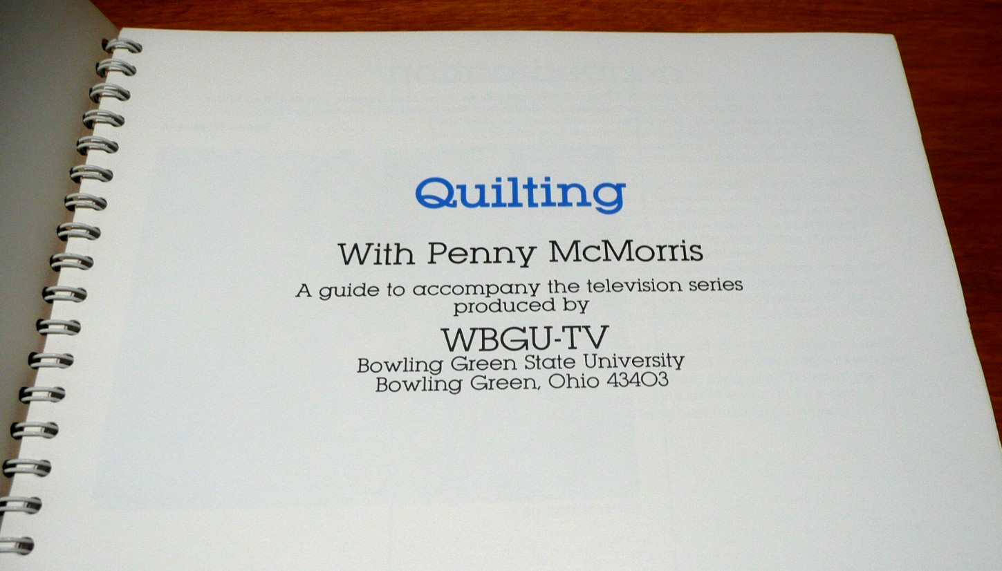 QUILTING with Penny McMorris (Spiral Bound, 1981) WBGU-TV Production VGC