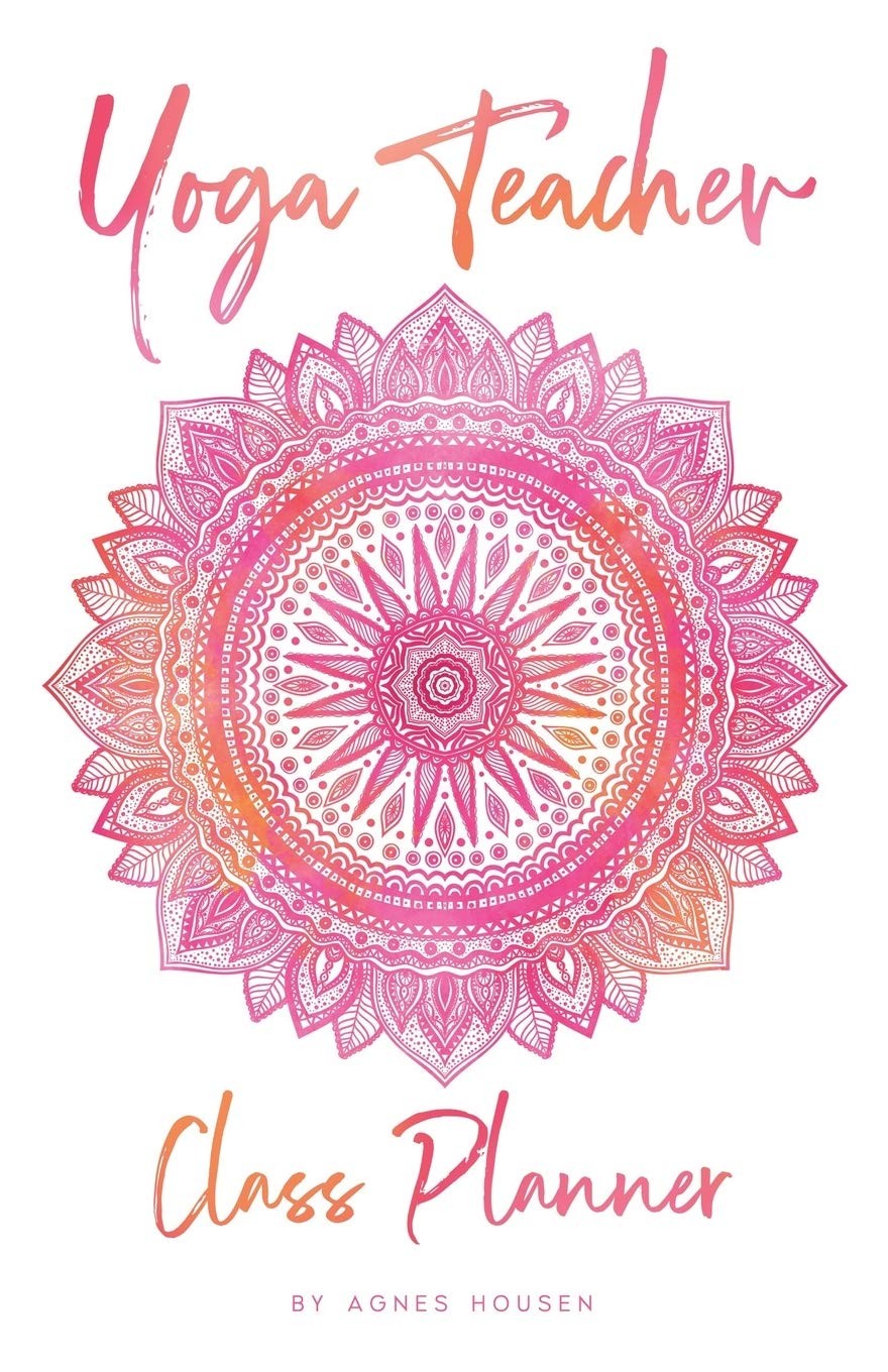 Yoga Teacher Class Planner: 5.5″ x 8.5″ Notebook and Journal for Teachers in…