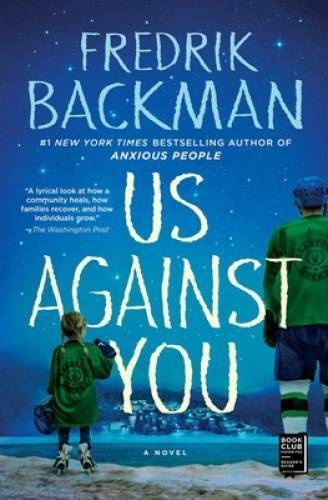 Us Against You: A Novel – Paperback By Backman, Fredrik – GOOD