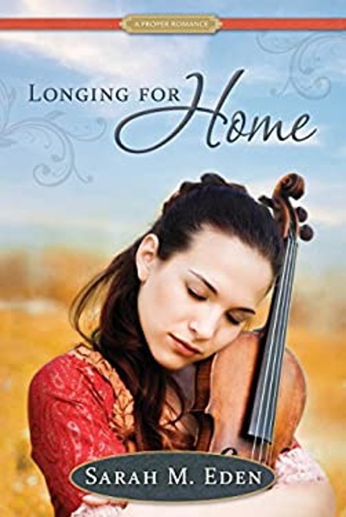 Longing for Home Paperback Sarah M. Eden