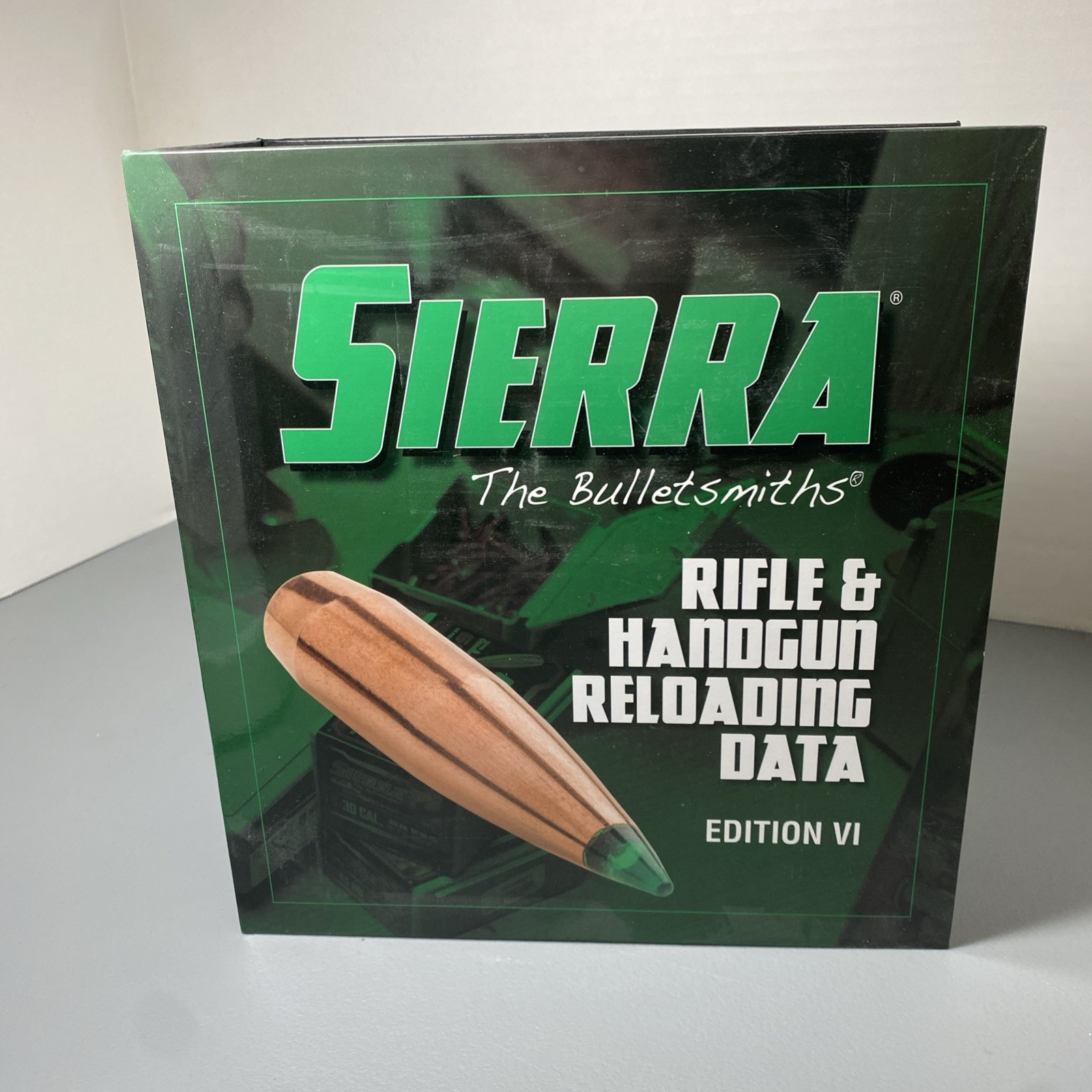 Sierra Rifle & Handgun Reloading Data Guide Edition VI The Bulletsmiths