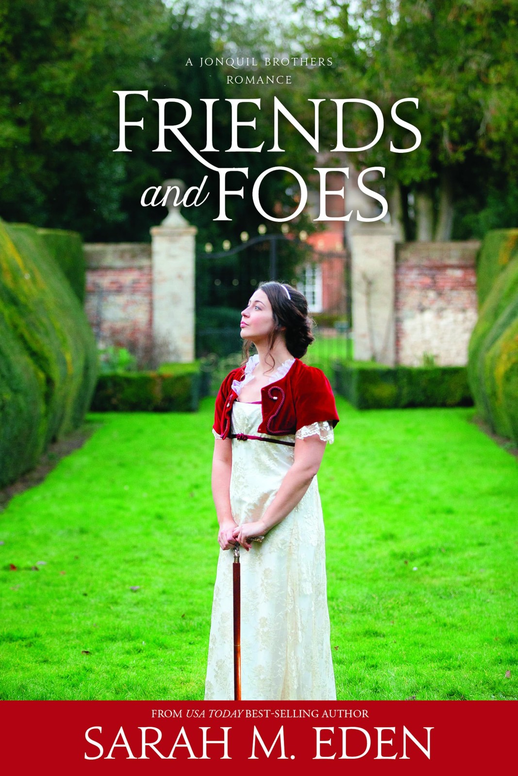 Friends & Foes (The Jonquil Brothers) by Sarah M. Eden