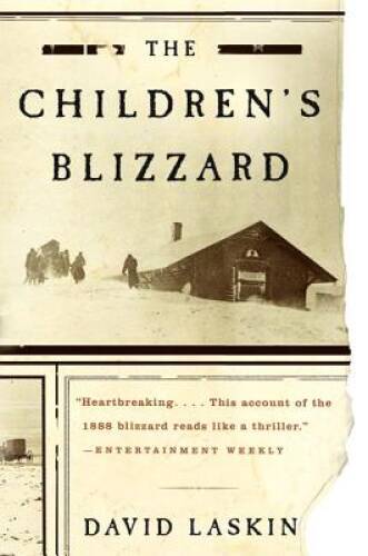The Children’s Blizzard – Paperback By Laskin, David – GOOD