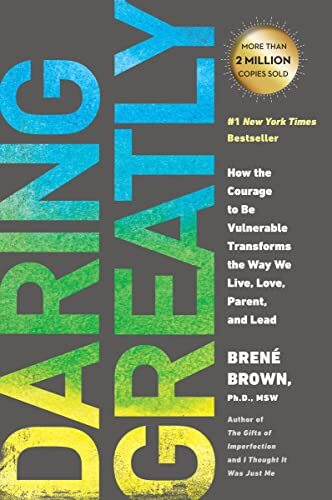 Daring Greatly: How the Courage to Be …, Brown, Brene