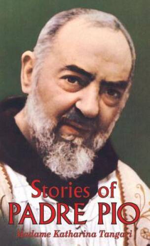Stories of Padre Pio – Paperback By Tangari, Katerina – GOOD